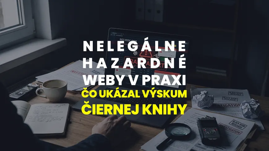 Nelegálne hazardné weby v praxi: Čo ukázal výskum Čiernej knihy 